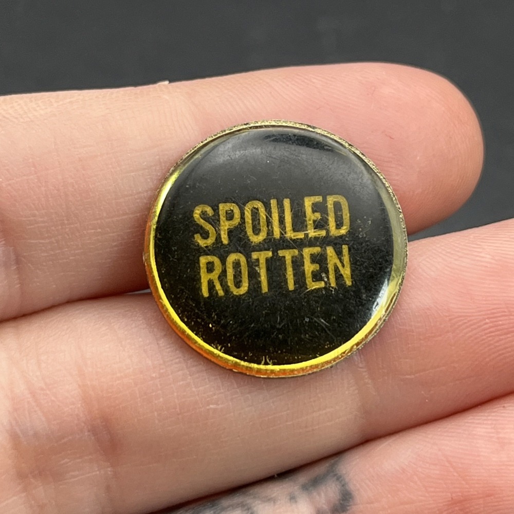 Spoiled Rotten Funny Novelty Lapel Hat Pin